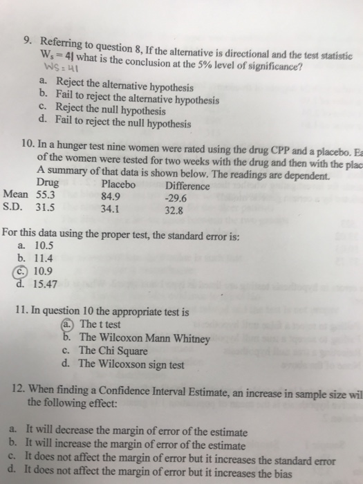9. Referring to question 8, If the alternative is directional and the test statistic Ws-41 what is the conclusion at the 5% l