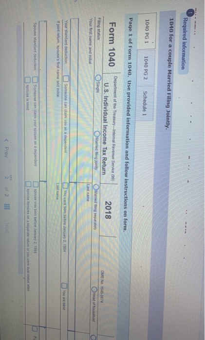 Required information 1040 for a couple Married Filing Jointly. 1040 PG 1 1040 PG 2 Schedule 1 Page 1 of Form 1040. Use provid