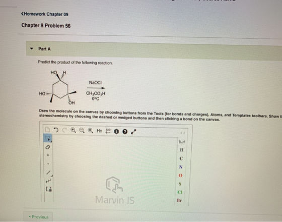 (Homework Chapter 09 Chapter 9 Problem 56 Part A Predict the product of the following reaction. но, н NaOCI CH-Cо,H 0°C HO он