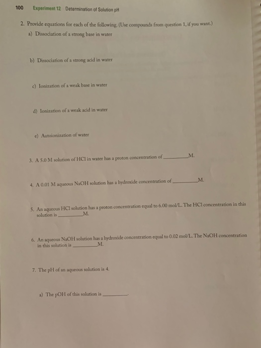 100 Experiment 12 Determination of Solution pH 2. Provide equations for each of the following. (Use compounds from question 1