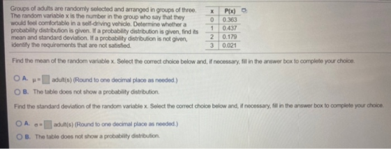 Groups of adults are randomly selected and arranged in groups of three. P(x) The random variable x is the number in the group