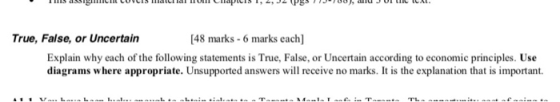 [48 marks-6 marks each] True, False, or Uncertain Explain why each of the following statements is True, False, or Uncertain a