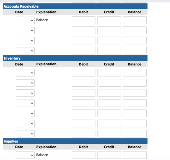 Accounts Receivable Date Explanation Balance Debit Credit Balance Inventory Date Explanation Debit Credit Balance < < < Suppl