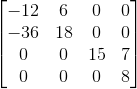 12 6 0 0 一36 18 0 0 0 0 15 7 0 0 0 8 3