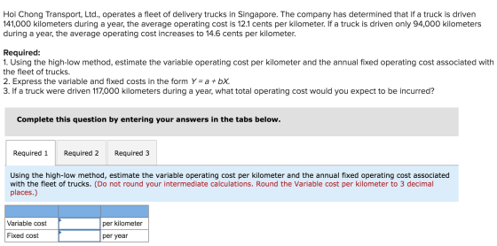 Hoi Chong Transport, Ltd., operates a fleet of delivery trucks in Singapore. The company has determined that if a truck is dr