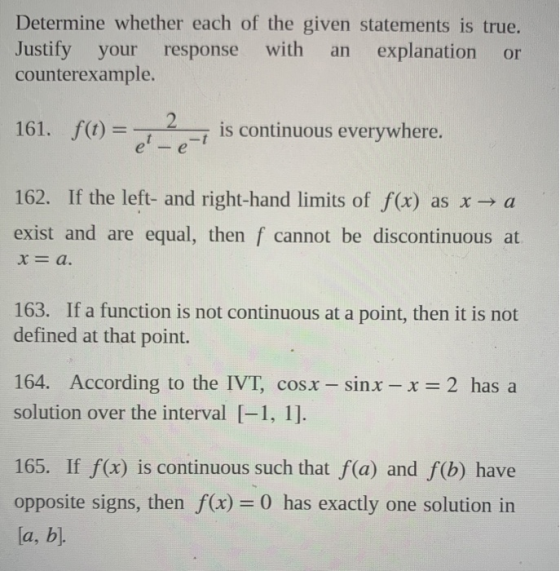 Determine whether each of the given statements is true. Justify your response with explanation or counterexample. an 161. f(t
