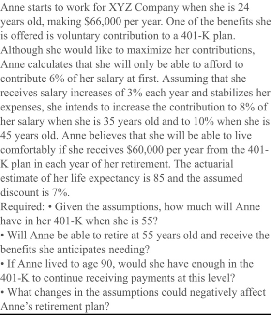 Anne starts to work for XYZ Company when she is 24 years old, making $66,000 per year. One of the benefits she is offered is
