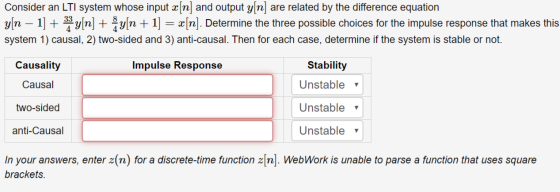 Consider an LTI system whose input x[n] and output y[n] are related by the difference equation y[n – 1] + 3 y[n] + $y[n + 1]