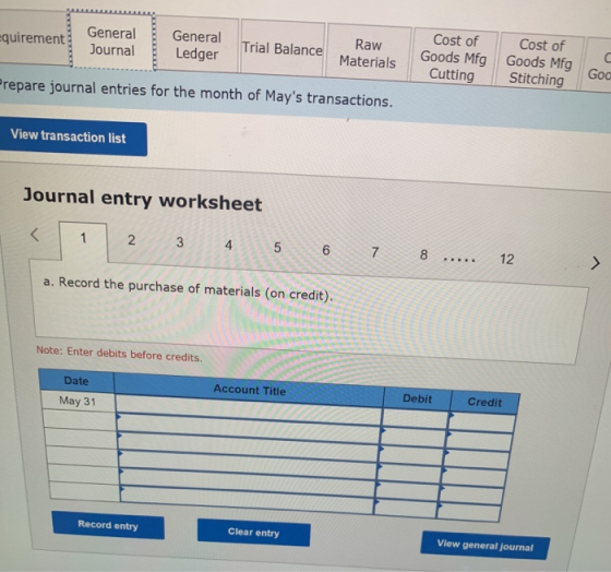 uirement Raw General Journal General Ledger Trial Balance Materials Cost of Goods Mfg Cutting Cost of Goods Mfg Stitching GOC