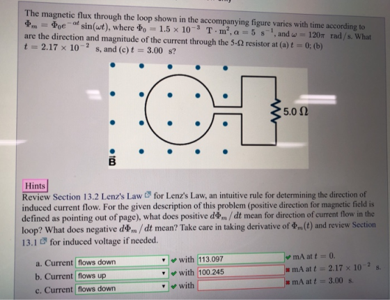The magnetic flux through the loop shown in the accompanying figure varies with time according to Фт Poe at sin(wt), where o