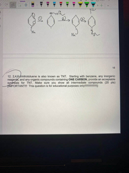 + 6452. gang 18 12. 2,4,6-trinitrotoluene is also known as TNT. Starting with benzene, any inorganic reagents, and any organi