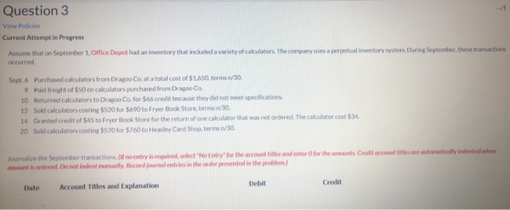 Question 3 View Policies Current Attempt in Progress Assume that on September 1, Office Depot had an inventory that included