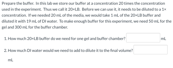 Prepare the buffer. In this lab we store our buffer at a concentration 20 times the concentration used in the experiment. Thu