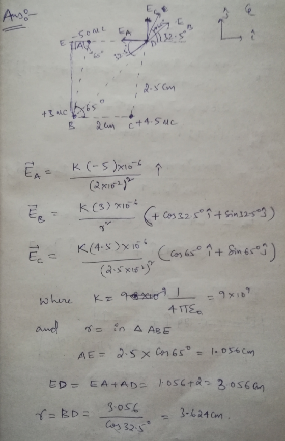 Anso- со месе ETA- -- 1929 2.5CM +3mc 665 B 2an c+4.5 uc = î K (-5)xios (2X10 272 = K (3) X106 - (+ Cos 32.5° 7+ Sin32-509) E