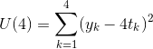 U(4) =\sum_{k=1}^4 (y_k - 4 t_k)^2