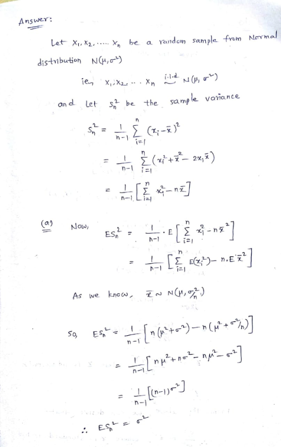Answer: Let X X be a Yandom Sample frem emal distribution N(μ, i.d an d let2 be -the sample variance Now, 2. -1 し仁ㄧ As we kne