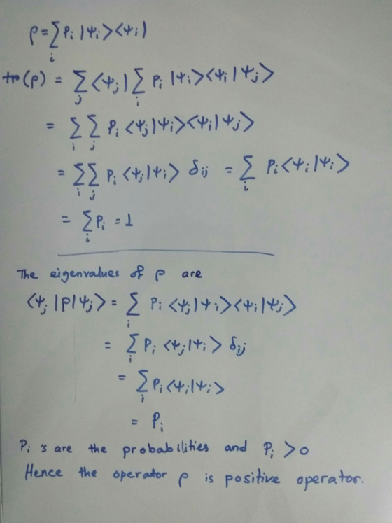 e eigenvalues昂 are P: s are the probab iihes and P o Hence the operatoris positive opera tor.