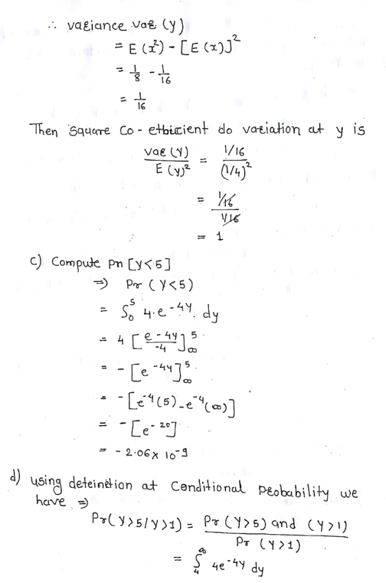 vaEiance va Cy 8 16 Then squere Co- etbicient do vatiation ut y is E04) c) Compute pm。〈5] d) using deteinièion adt Cenditional Peobability we have 1>5) and (Y71)