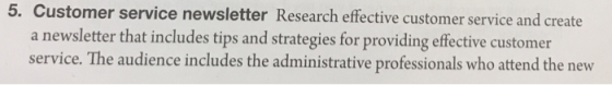 5. Customer service newsletter Research effective customer service and create a newsletter that includes tips and strategies