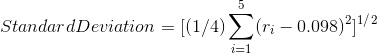 Standard Deviation = [(1/4) (ri- 0.098) 211/2