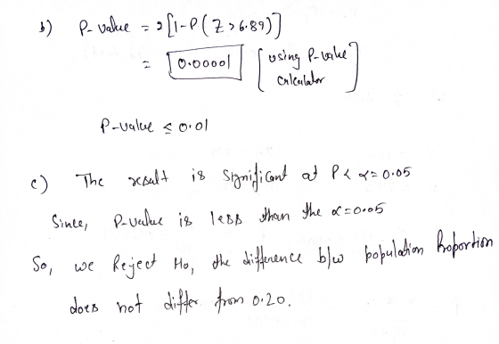 b) P-value = {1-P(23689)] = [0.ooool using P-vake calentador Prvalue coool - c) The result is significant at Pk 4= 0.05 Since