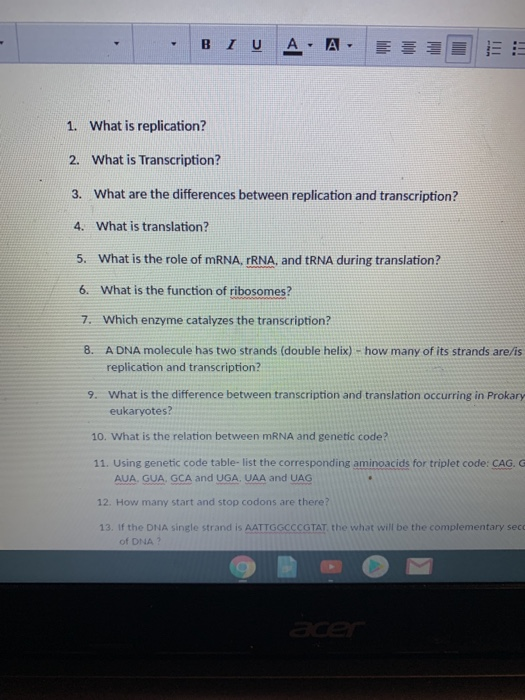 BI U A. A. EEE 1. What is replication? 2. What is Transcription? 3. What are the differences between replication and transcri