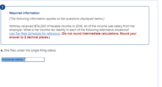 Required Information [The following Information applies to the questions displayed below.) Whitney received $74.200 of taxabl