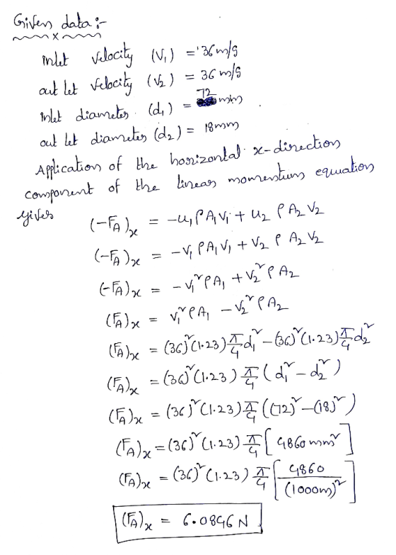 Givens data: 72 samim = (- False mlet Velocity (i) =36wds out let Velocity (V2) = 36 m/s inlet diameter (d) out let diametes