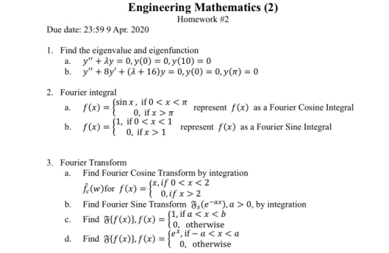 Engineering Mathematics (2) Homework #2 Due date: 23:59 9 Apr. 2020 1. Find the eigenvalue and eigenfunction a. y + 2y = 0,