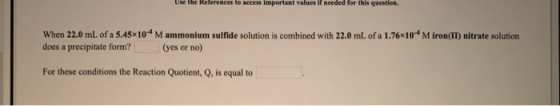 Use the References to access important values if needed for this question. When 22.0 mL of a 5.45*10*Mammonium sulfide soluti