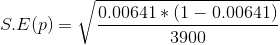 S.E(p)=\sqrt\frac{0.00641*(1-0.00641)}{3900}