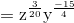 \mathrm{=z^{\frac{3}{20}}y^{\frac{-15}{4}}}