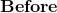 \mathbf{Before}