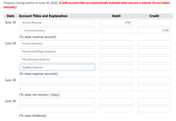 Prepare closing entries at June 30, 2022. (Credit account titles are automatically indented when amount is entered. Do not in