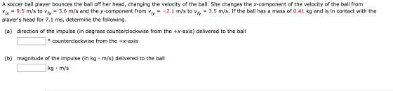= A soccer ball player bounces the ball off her head, changing the velocity of the ball. She changes the x-component of the v