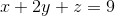 x+2y+z=9