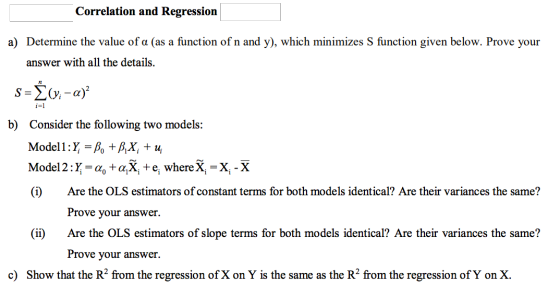 Correlation and Regression a) Determine the value of a (as a function of n and y), which minimizes S function given below. Pr