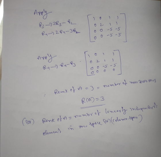 Appy 23 ) 2Rz-h Ry-) 2 Ry-36 los II oo -5-5 oo-5-5 Ry - By-B lozi oo-5-5 Remx of A=3 = number of non ero rows R(A)=3 (Con Ran