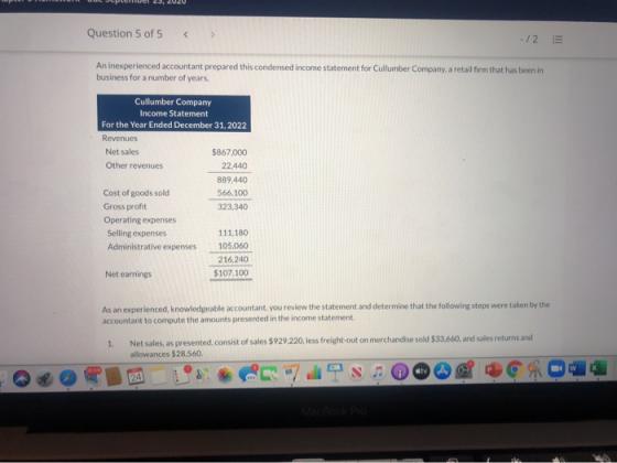 Question 5 of 5 < -12 III An inexperienced accountant prepared this condensed income statement for Cullumber Company, a retai