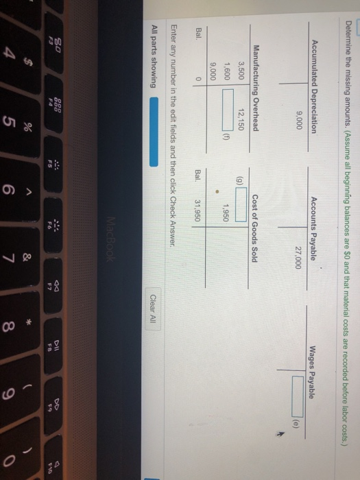 Determine the missing amounts. (Assume all beginning balances are $0 and that material costs are recorded before labor costs.