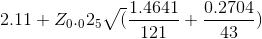 2.11+Z_0._02_5 \sqrt ( \frac{1.4641}{121}+\frac{0.2704}{43})