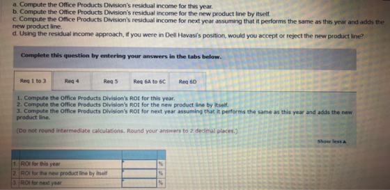 a. Compute the Office Products Divisions residual income for this year b. Compute the Office Products Divisions residual in