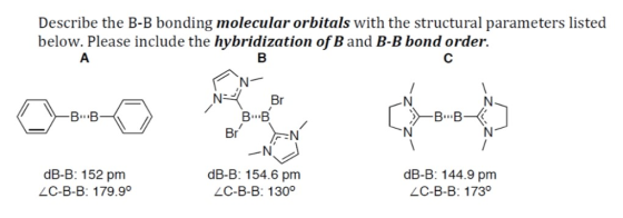 Describe the B-B bonding molecular orbitals with the structural parameters listed below. Please include the hybridization of B and B-B bond order. -B-B dB-B: 152 pm LC-B-B: 179.9° dB-B: 154.6 pm LC-B-B: 130° dB-B: 144.9 pm LC-B-B: 1730