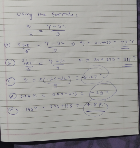 Using the Formola F-32 - 32 ) OF = 45+32= 77 of 31 5 55 = 1-32 ºf 3 32+ 279 = 311] 0 °c = 5(-25-32] = $31.67°) d 244 K = 244