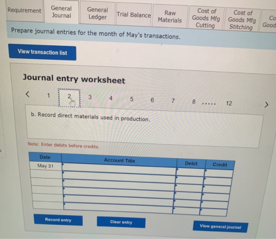 Co Requirement General Journal General Ledger Trial Balance Raw Materials Cost of Goods Mfg Cutting Cost of Goods Mfg Stitchi