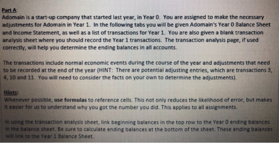 Part A Adomain is a start-up company that started last year, in Year 0. You are assigned to make the necessary adjustments fo