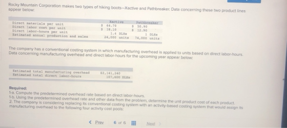 Rocky Mountain Corporation makes two types of hiking boots-Xactive and Pathbreaker. Data concerning these two product lines a