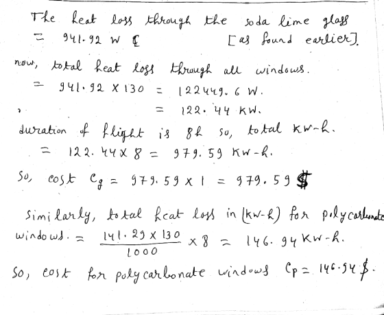 The heat loss through the soda lime glass E 941.92 wa [as found earlier] now, total heat loss through all windows. 3 941692 X
