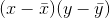 (x-\bar{x})(y-\bar{y})