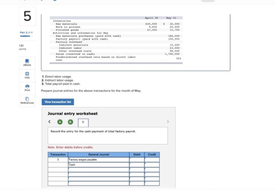 5 April 30 $ $45,000 5.600 61,000 May 31 32.000 20,900 33,700 Part 3 of 4 Inventories Raw materiale Work in process Pinished
